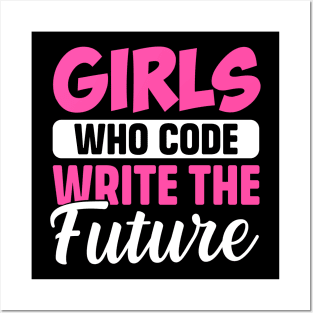 Girls Who Code write the future Posters and Art